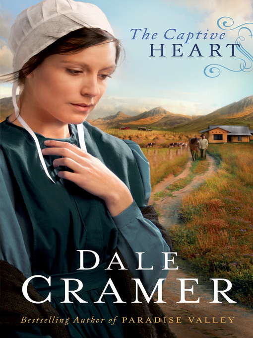Title details for The Captive Heart by Dale Cramer - Available